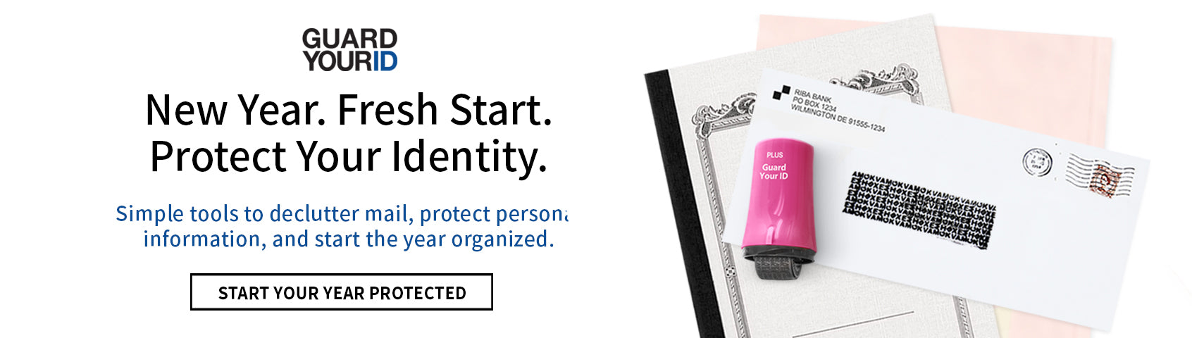 Guard Your ID tools help protect personal information and declutter mail for a fresh start.